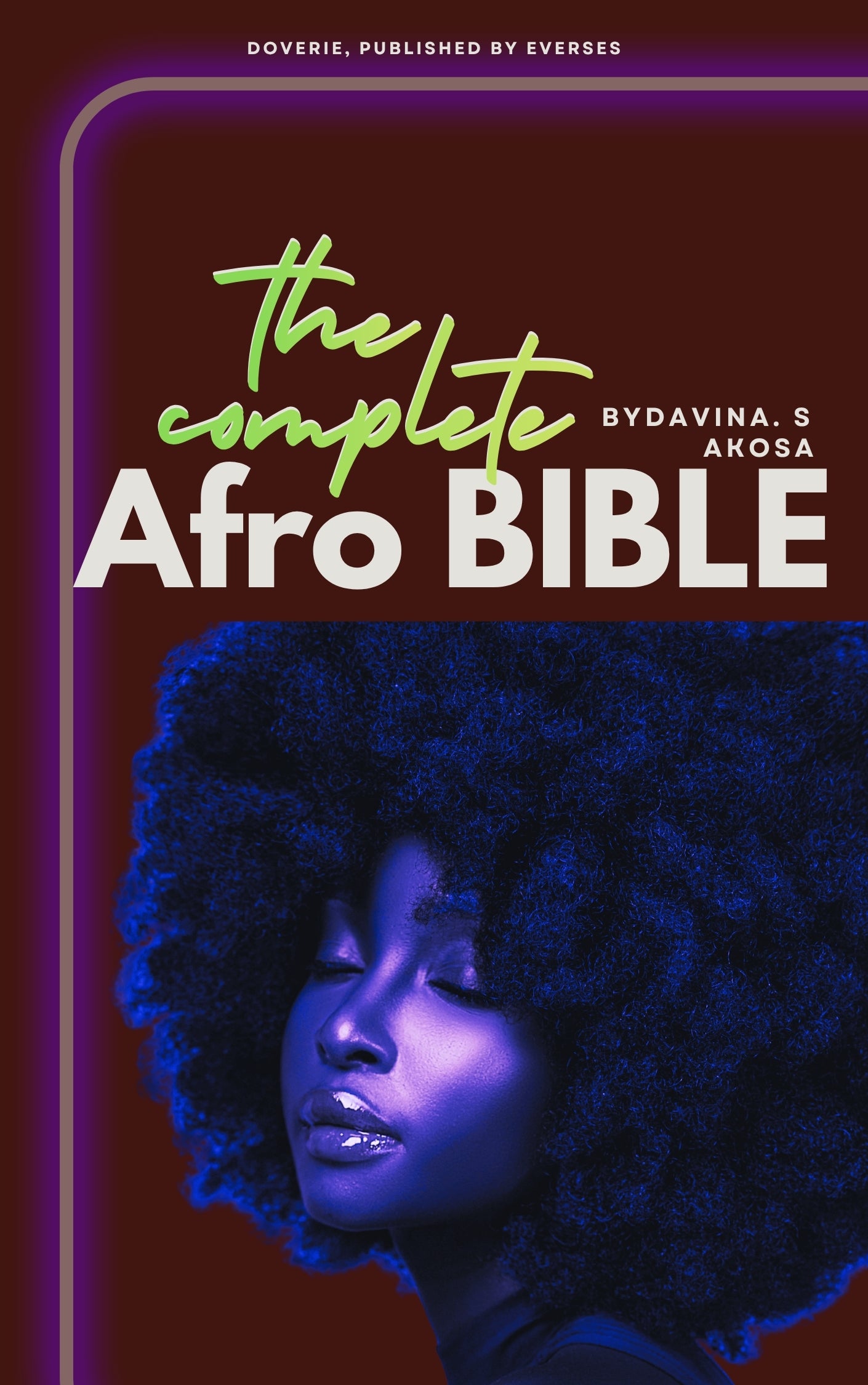 the complete AFRO BIBLE by DOVERIE Hair