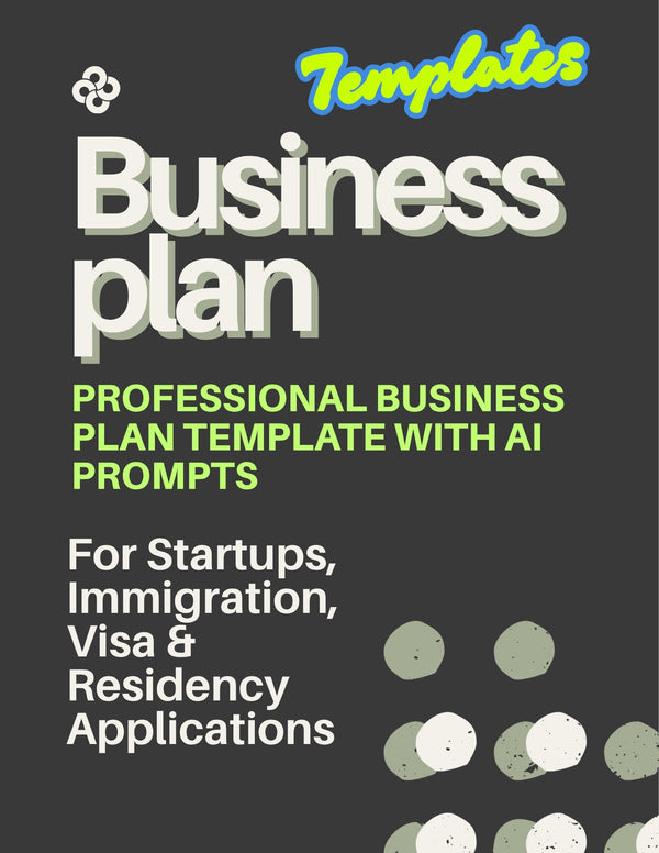 Professional Business Plan Template with AI Prompts - For Immigration, Visas.
