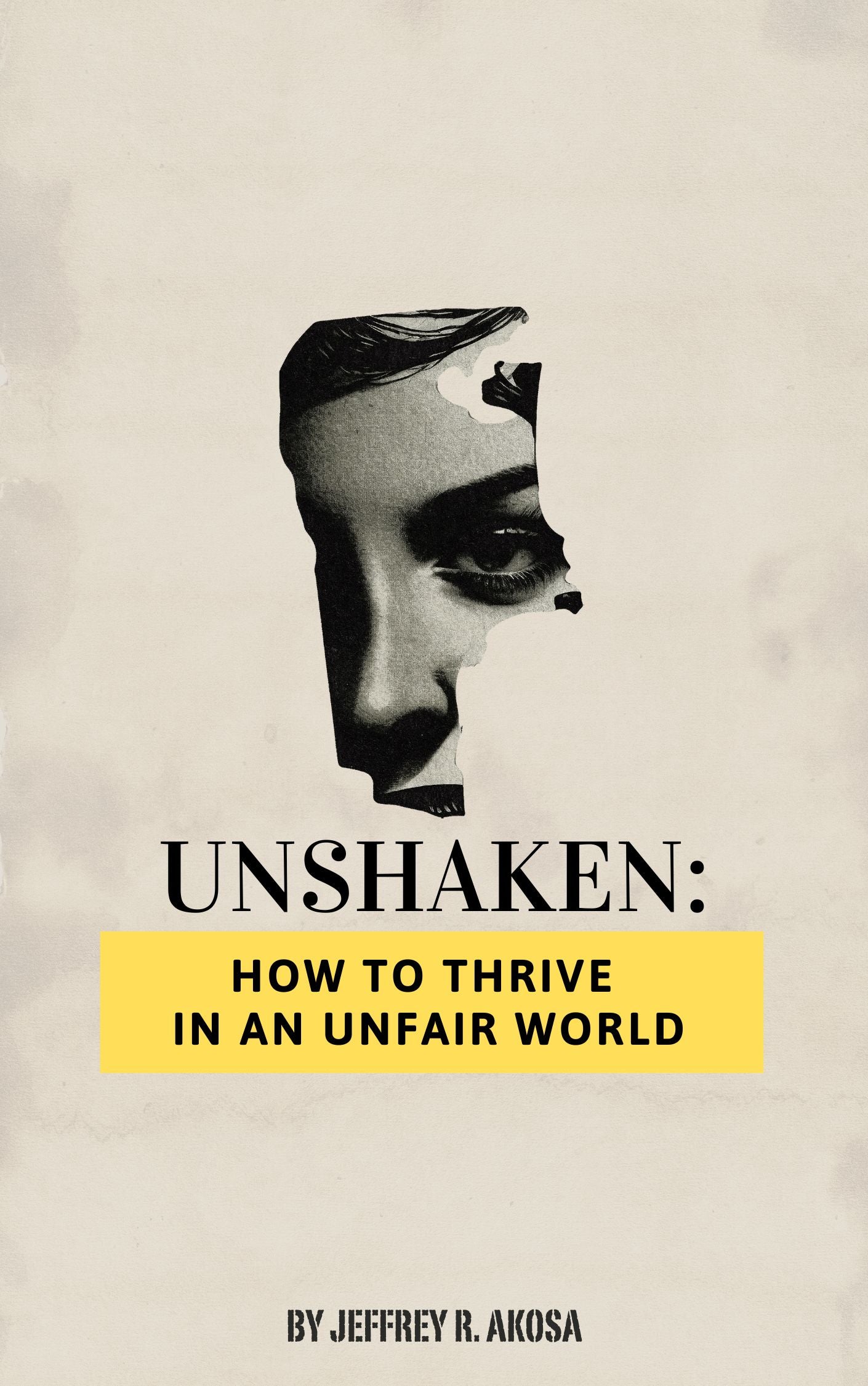 Unshaken: How to Thrive in an Unfair World