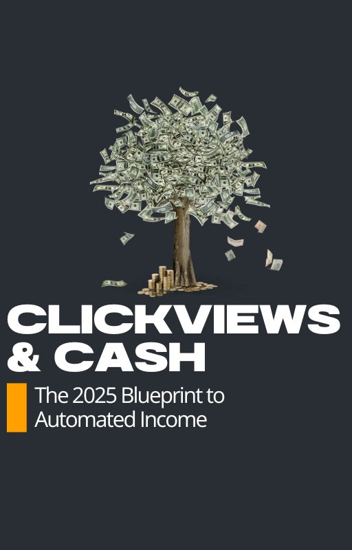Click Views & Cash: The 2025 Blueprint to Automated Income
