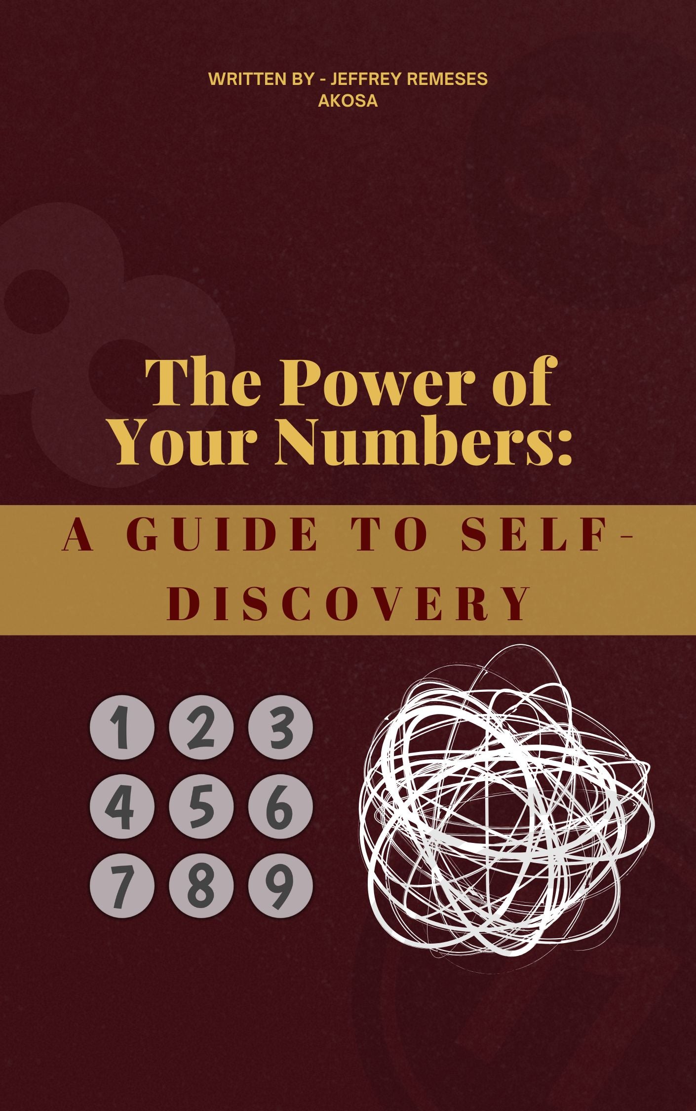 The Power of Your Numbers: A Guide to Self-Discovery